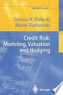 Credit risk : modeling, valuation and hedging /