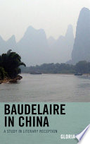 Baudelaire in China : a study in literary reception /