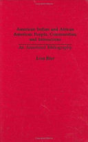 American Indian and African American people, communities, and interactions : an annotated bibliography /