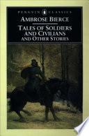 Tales of soldiers and civilians and other stories /