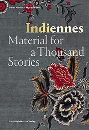 Indiennes : material for a thousand stories /