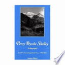 Percy Bysshe Shelley : a biography : youth's unextinguished fire, 1792-1816 /