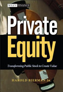 Private equity : transforming public stock to create value /