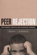 Peer rejection : developmental processes and intervention strategies /