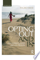 Opting out and in : on women's careers and new lifestyles /