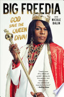 Big Freedia : God save the queen diva! /