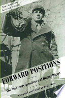 Forward positions : the war correspondence of Homer Bigart /
