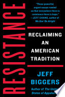 Resistance : reclaiming an American tradition /