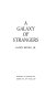 A galaxy of strangers /