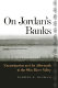On Jordan's banks : emancipation and its aftermath in the Ohio River Valley /
