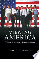 Viewing America : twenty-first century television drama /