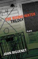 The Rising Water trilogy : plays /