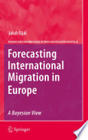 Forecasting international migration in Europe : the Bayesian approach /