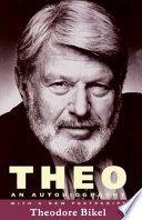 Theo : the autobiography of Theodore Bikel.
