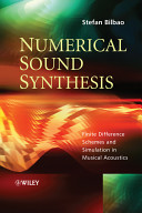 Numerical sound synthesis : finite difference schemes and simulation in musical acoustics /