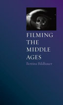 Filming the Middle Ages /