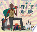 Marvelous Cornelius : Hurricane Katrina and the spirit of New Orleans /