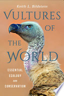 Vultures of the world : essential ecology and conservation /