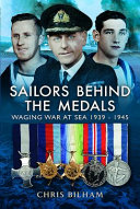 Sailors behind the medals : waging war at sea, 1939-1945 /