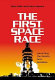 The first space race : launching the world's first satellites /