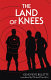 The land of knees /