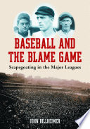 Baseball and the blame game : scapegoating in the major leagues /