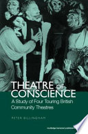 Theatres of conscience 1939-53 : a study of four touring British community theatres /