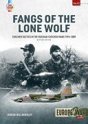 Fangs of the lone wolf : Chechen tactics in the Russian-Chechen wars, 1994-2009 /