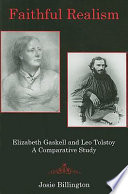 Faithful realism : Elizabeth Gaskell and Leo Tolstoy : a comparative study /