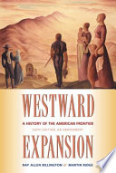 Westward expansion : a history of the American frontier /