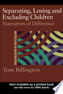 Separating, losing, and excluding children : narratives of difference /