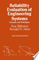 Reliability evaluation of engineering systems : concepts and techniques /