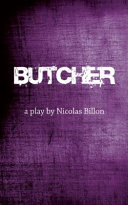 Butcher : a play /