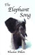 The elephant song /