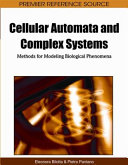 Cellular automata and complex systems : methods for modeling biological phenomena /