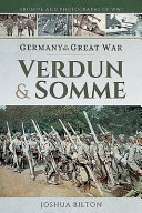 Germany in the Great War : Verdun & Somme /