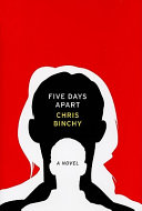 Five days apart : a novel /