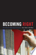 Becoming right : how campuses shape young conservatives /