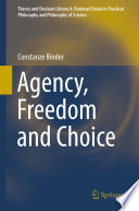 Agency, Freedom and Choice /