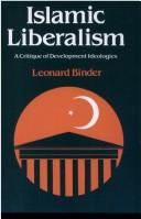 Islamic liberalism : a critique of development ideologies /