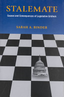 Stalemate : causes and consequences of legislative gridlock /