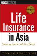 Life insurance in Asia : sustaining growth in the next decade /