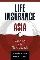 Life insurance in Asia : winning in the next decade /