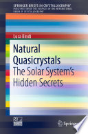 Natural Quasicrystals : The Solar System's Hidden Secrets /
