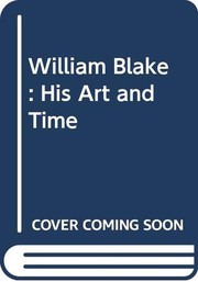 William Blake--his art and times /