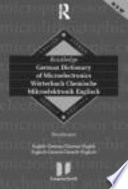 German dictionary of microelectronics : English-German, German-English = Wörterbuch Mikroelektronic Englisch : Englisch-Deutsch, Deutsch-Englisch /