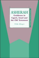 Asherah : goddesses in Ugarit, Israel and the Old Testament /