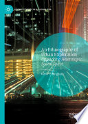 An ethnography of urban exploration : unpacking heterotopic social space /