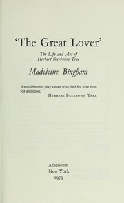 The great lover : the life and art of Herbert Beerbohm Tree /