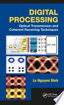 Digital processing : optical transmission and coherent receiving techniques /